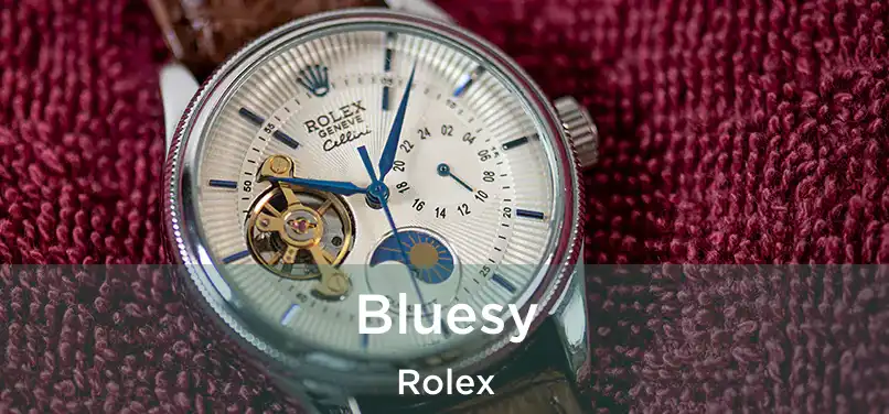  Bluesy Rolex